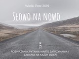 Słowo na Nowo na Wielki Post